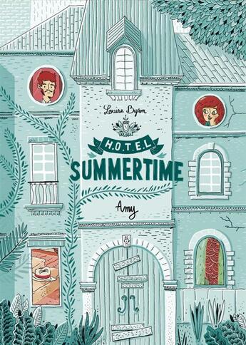 Couverture du livre « Hotel summertime t.1 ; Amy » de Louise Byron et Thibaut Rassat aux éditions Flammarion Jeunesse