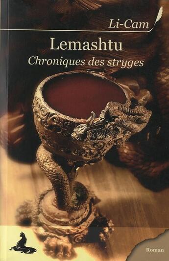 Couverture du livre « Lemashtu ; chroniques des stryges » de Li-Cam aux éditions Griffe D'encre