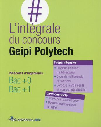 Couverture du livre « L'intégrale du concours Geipi Polytech » de Herve Baconnet et Lara Popelier et Thierry Lepoint aux éditions Aux-concours.com