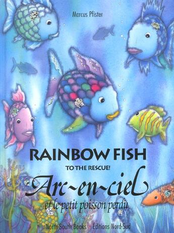 Couverture du livre « Arc-en-ciel et le petit poisson perdu anglais/francais » de Pfister Marcus aux éditions Nord-sud