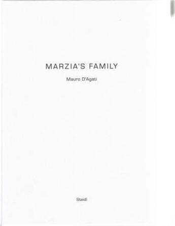 Couverture du livre « Mauro d'agati marzia s family » de Mauro D'Agati aux éditions Steidl