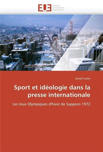 Couverture du livre « Sport et ideologie dans la presse internationale » de Loew-L aux éditions Editions Universitaires Europeennes