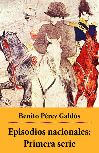 Couverture du livre « Episodios nacionales: Primera serie » de Benito Perez Galdos aux éditions E-artnow