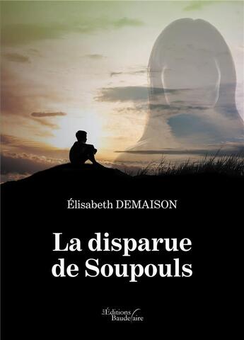 Couverture du livre « La disparue de soupouls » de Elisabeth Demaison aux éditions Baudelaire