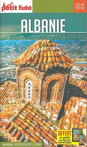 Couverture du livre « GUIDE PETIT FUTE ; COUNTRY GUIDE ; Albanie (édition 2018/2019) » de  aux éditions Le Petit Fute