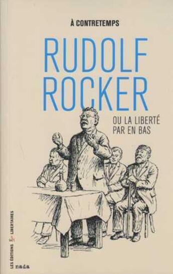 Couverture du livre « Rudolf rocker ou la liberte par en bas » de  aux éditions Nada