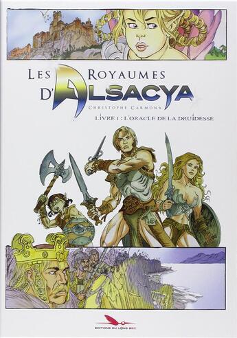 Couverture du livre « Les royaumes d'Alsacya ; l'oracle de la druidesse » de Christophe Carmona aux éditions Editions Du Long Bec