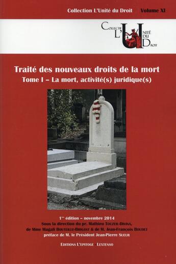 Couverture du livre « Traité des nouveaux droits de la mort. Tome 1 ; la mort, activité(s) juridique(s) » de Mathieu Touzeil-Divina aux éditions Epitoge