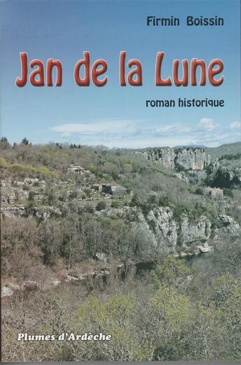 Couverture du livre « Jan de la lune » de Firmin Boissin aux éditions Plumes D'ardeche