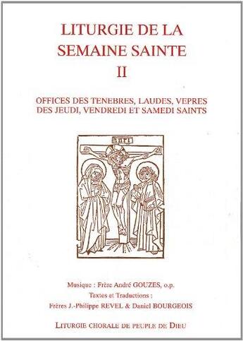 Couverture du livre « Liturgie de la semaine sainte vol. 2 » de Gouzes/Bourgeois aux éditions Studio Sm