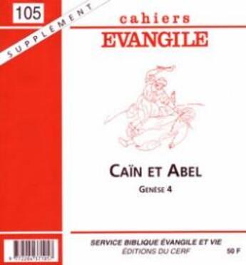 Couverture du livre « Cahiers Evangile - numéro 150 Caïn et Abel -supplément- » de Dominique Cerbelaud aux éditions Cerf