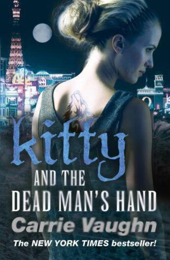 Couverture du livre « Kitty and the Dead Man's Hand » de Carrie Vaughn aux éditions Orion Digital