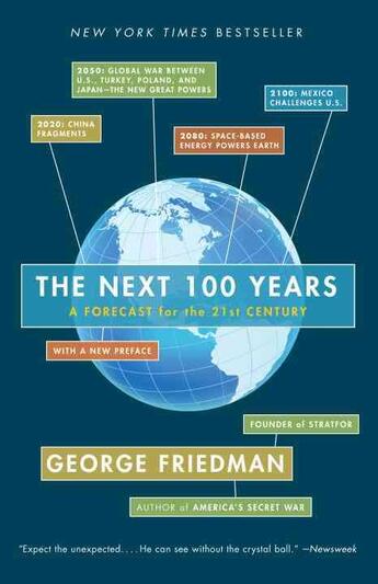 Couverture du livre « The Next 100 Years ; A Forecast for the 21st Century » de George Friedman aux éditions Broadway Books