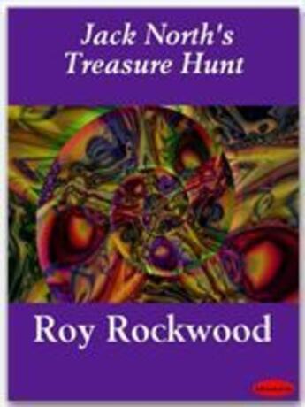 Couverture du livre « Jack North's Treasure Hunt » de Roy Rockwood aux éditions Ebookslib