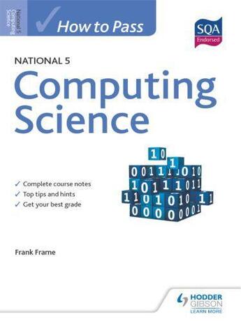 Couverture du livre « How to Pass National 5 Computing Science » de Frame Frank aux éditions Hodder Education Digital