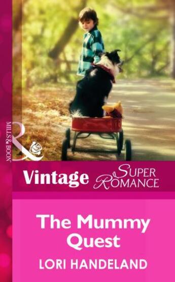 Couverture du livre « The Mommy Quest (Mills & Boon Vintage Superromance) (The Luchetti Brot » de Handeland Lori aux éditions Mills & Boon Series