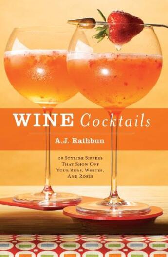 Couverture du livre « Wine Cocktails » de Rathbun A J aux éditions Harvard Common Press