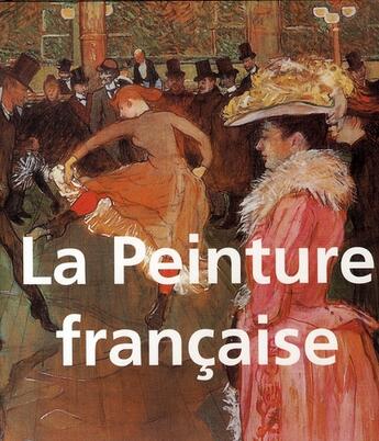 Couverture du livre « La peinture française » de  aux éditions Parkstone International