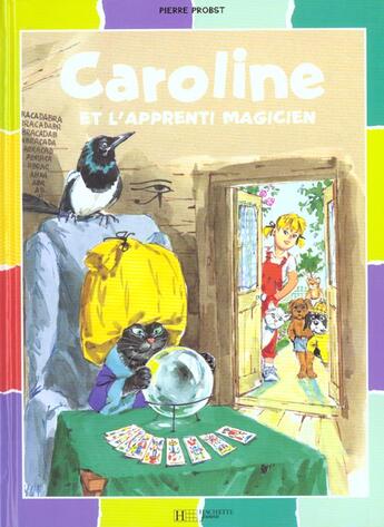 Couverture du livre « Caroline et l'apprenti sorcier » de Pierre Probst aux éditions Hachette Enfants