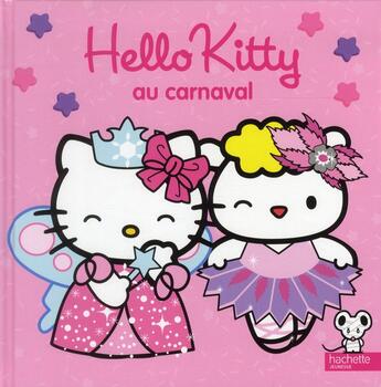 Couverture du livre « Hello Kitty ; Hello Kitty au carnaval » de  aux éditions Hachette Jeunesse