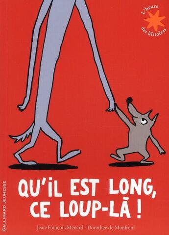 Couverture du livre « Qu'il est long ce loup-là » de Menard Jean Francois aux éditions Gallimard-jeunesse