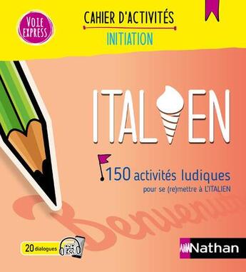 Couverture du livre « Italien ; 150 activités ludiques pour se (re)mettre à l'italien ; Cahier d'activités ; Initiation (édition 2024) » de Anna Ghirardello aux éditions Nathan