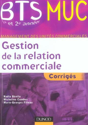 Couverture du livre « GESTION DE LA RELATION COMMERCIALE » de Marie-Georges Filleau et Nadia Benito et Micheline Combes aux éditions Dunod