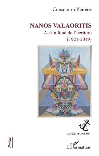 Couverture du livre « Nanos valaoritis : au fin fond de l'écriture (1921-2019) » de Constantin Kaiteris aux éditions L'harmattan