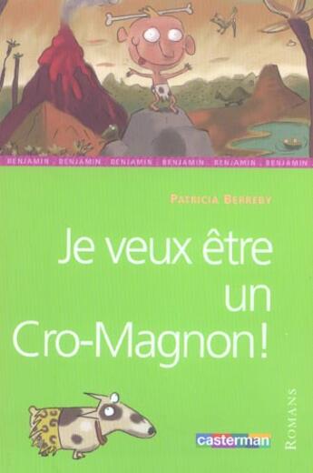 Couverture du livre « Je veux etre un cro-magnon » de Berreby/Oubrerie aux éditions Casterman