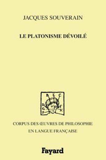 Couverture du livre « Le platonisme devoile, 1700 » de Jacques Souverain aux éditions Fayard