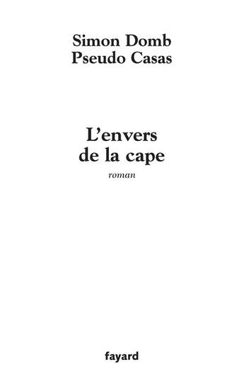 Couverture du livre « L'envers de la cape » de Simon Domb et Pseudo Casas aux éditions Fayard