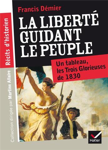 Couverture du livre « La liberté guidant le peuple » de Martine Allaire aux éditions Hatier