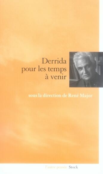 Couverture du livre « Pour les temps à venir : Derrida » de Major-R aux éditions Stock