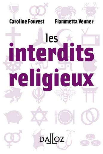 Couverture du livre « Les interdits religieux » de Caroline Fourest et Fiammetta Venner aux éditions Dalloz