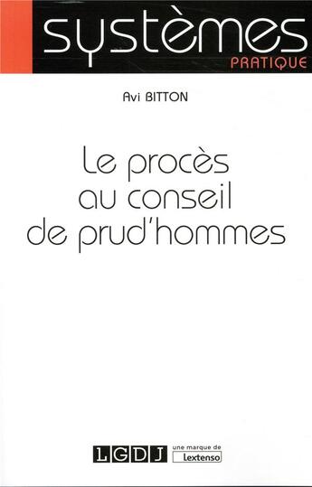 Couverture du livre « Le procès au conseil de prud'hommes » de Avi Bitton aux éditions Lgdj