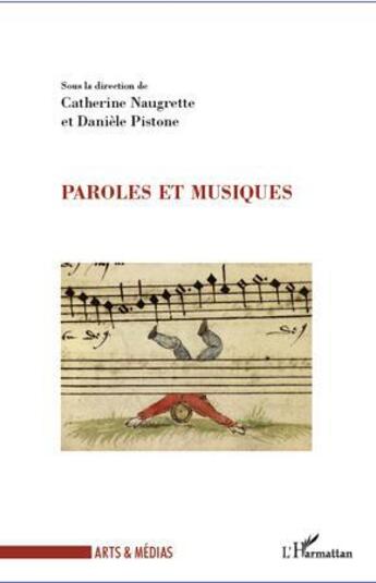 Couverture du livre « Paroles et musiques » de Catherine Naugrette et Daniele Pistone aux éditions L'harmattan