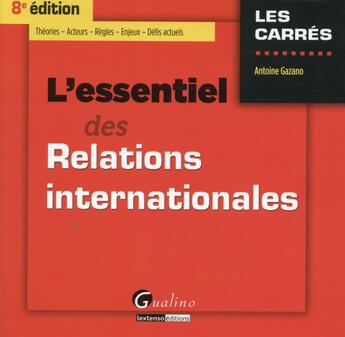 Couverture du livre « L'essentiel des relations internationales 2015-2016 » de Antoine Gazano aux éditions Gualino