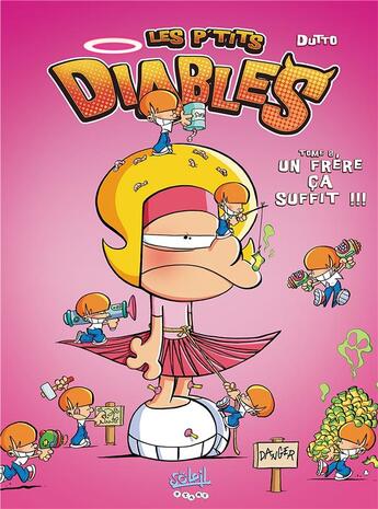 Couverture du livre « Les P'tits Diables t.8 : une soeur, ça suffit !!! » de Olivier Dutto et Benoit Bekaert aux éditions Soleil