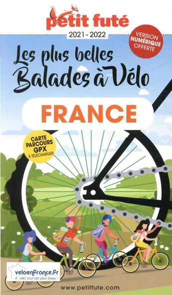 Couverture du livre « Les plus belles balades de France à Vélo (édition 2021/2022) » de  aux éditions Le Petit Fute