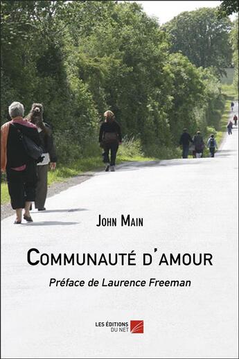 Couverture du livre « Communaute d'amour » de John Main aux éditions Editions Du Net