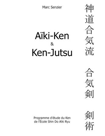 Couverture du livre « Aïki-Ken et Ken-Jutsu » de Marc Senzier aux éditions Books On Demand