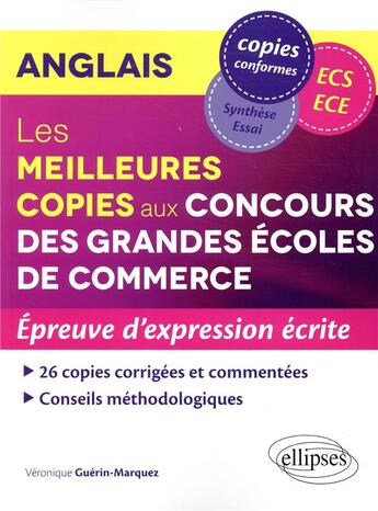 Couverture du livre « Anglais meilleures copies epreuves d'expression ecrite aux concours des ecoles de commerce ecs-ece » de Guerin-Marquez aux éditions Ellipses Marketing