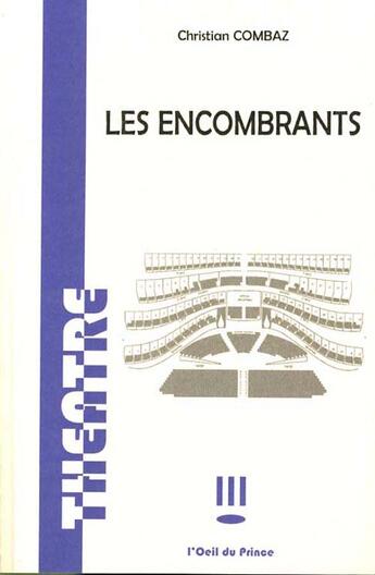 Couverture du livre « Les encombrants » de Christian Combaz aux éditions L'oeil Du Prince