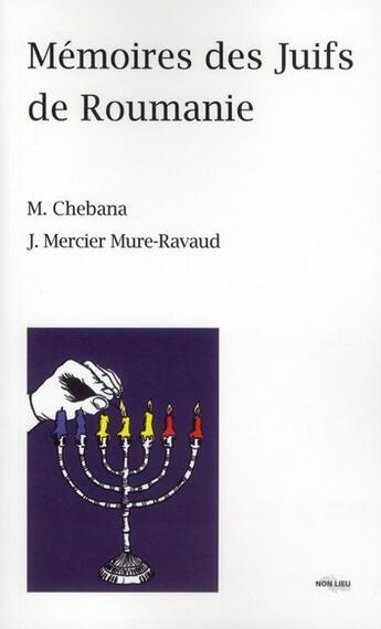 Couverture du livre « Mémoires des Juifs de Roumanie » de Mehdi Chebana et Jonas Mercier aux éditions Non Lieu