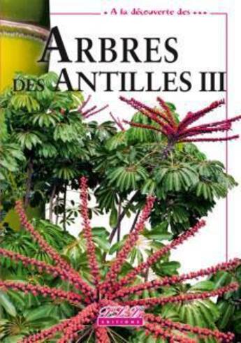 Couverture du livre « Arbres des Antilles Tome 3 : arbres introduits des Antilles » de Portecop Jacques aux éditions Plb