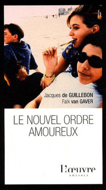 Couverture du livre « Le nouvel ordre amoureux » de Guillebon/Gaver aux éditions L'oeuvre