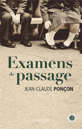 Couverture du livre « Examens de passage » de Jean-Claude Poncon aux éditions Marivole