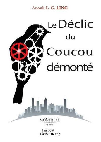 Couverture du livre « Le Déclic du coucou démonté » de Anouk L.G. Ling aux éditions Abatos