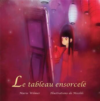 Couverture du livre « Le tableau ensorcelé » de Misslili et Marie Wilmer aux éditions Nephelees