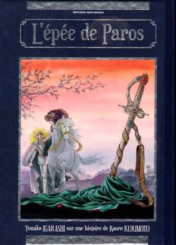 Couverture du livre « L'épée de Paros ; intégrale » de Yumiko Iharashi aux éditions Isan Manga